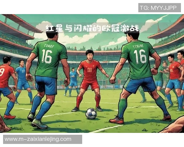 运动新闻博德闪耀与萨的精彩对决揭示足球战术新趋势与球队实力较量